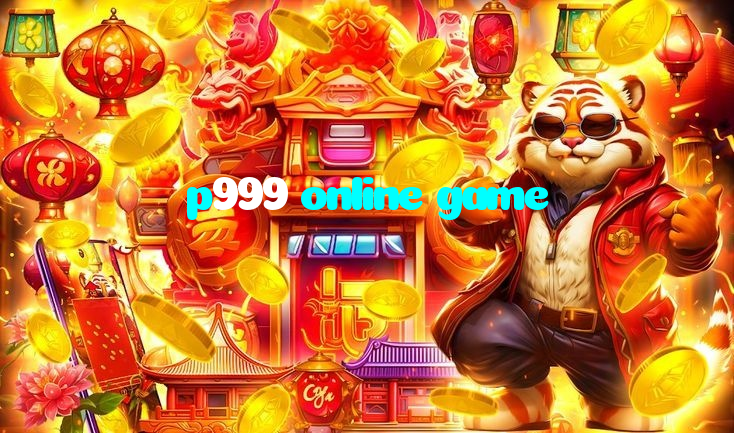 p999 online game